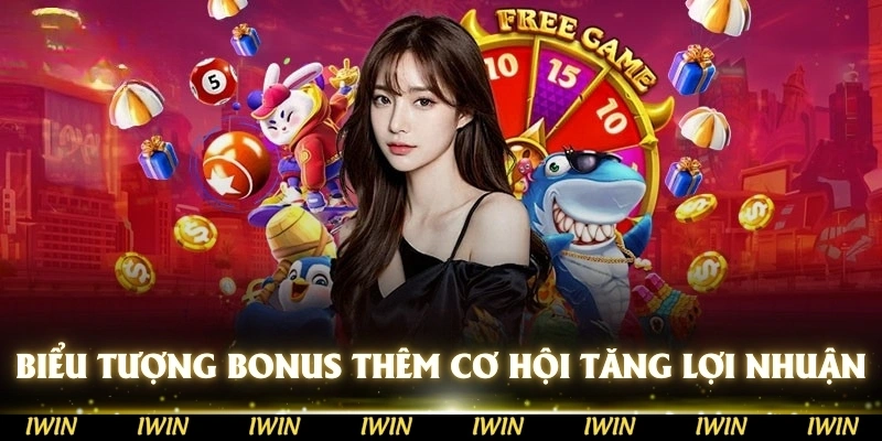 Biểu tượng bonus giúp mang đến những cơ hội tăng thêm lợi nhuận đáng kể