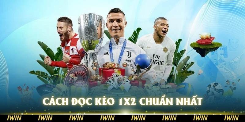 Cách đọc kèo 1X2 chuẩn nhất