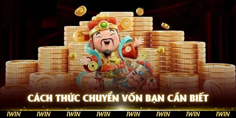 Những cách thức chuyển vốn mà bạn cần phải biết
