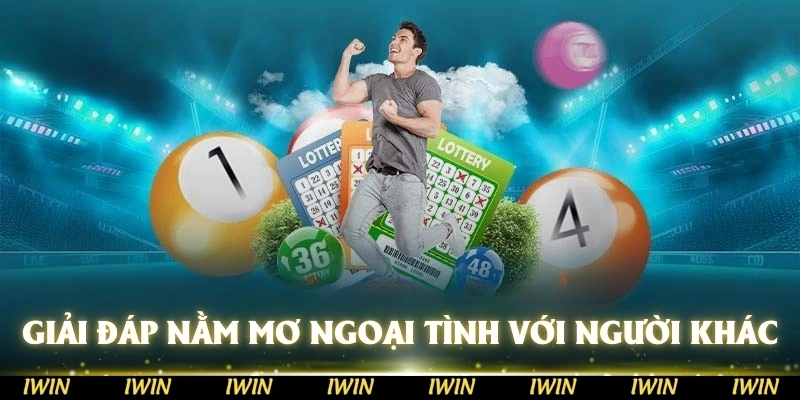 Giải đáp việc nằm mơ ngoại tình với người khác