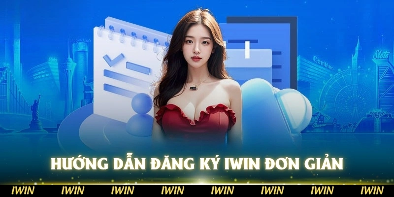 Hướng dẫn đăng ký IWIN đơn giản, chi tiết