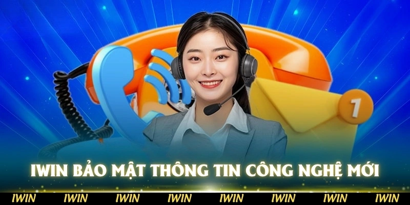 IWIN luôn hỗ trợ bảo mật thông tin với công nghệ mới