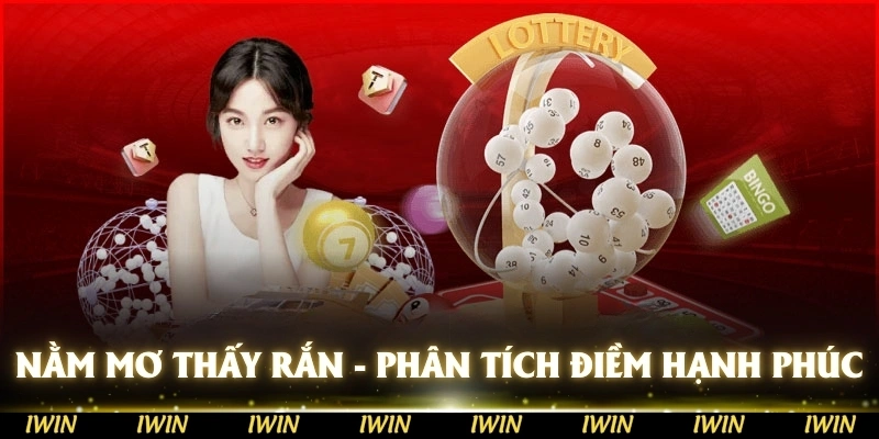Nằm Mơ Thấy Rắn - Phân Tích Điềm Hạnh Phúc Hay Nỗi Lo
