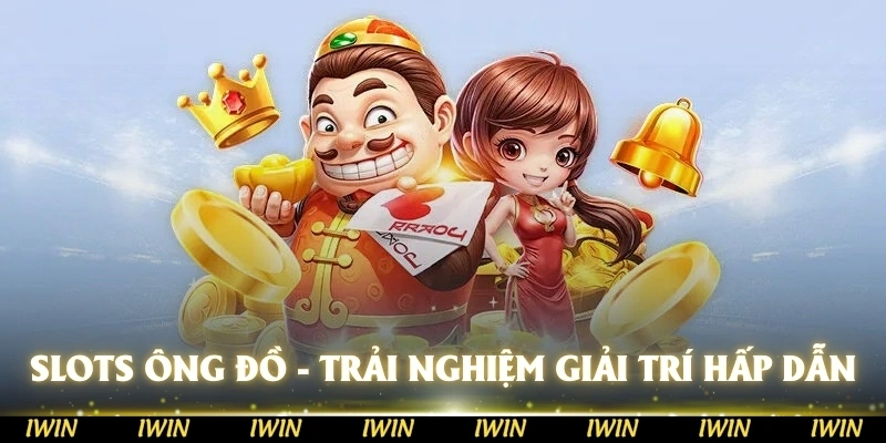 Nổ hũ Ông Đồ mang đến trải nghiệm giải trí độc đáo hấp dẫn